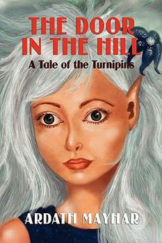 Paperback The Door in the Hill: A Tale of the Turnipins Book