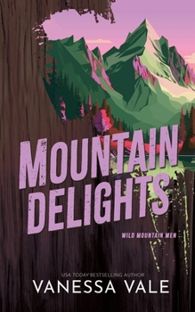 Mountain Delights - Book #2 of the Wild Mountain Men