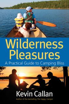 Paperback Wilderness Pleasures: A Practical Guide to Camping Bliss Book