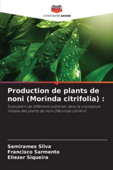 Paperback Production de plants de noni (Morinda citrifolia) [French] Book