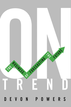 Hardcover On Trend: The Business of Forecasting the Future Book