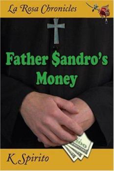 Paperback Father Sandro's Money (La Rosa Chronicles) Book