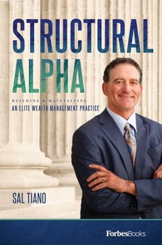 Hardcover Structural Alpha: Building & Maintaining an Elite Wealth Management Practice Book