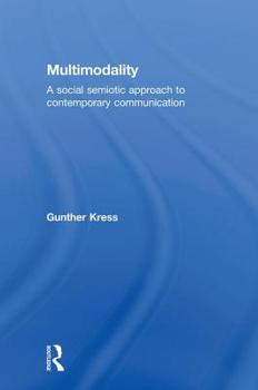 Hardcover Multimodality: A Social Semiotic Approach to Contemporary Communication Book