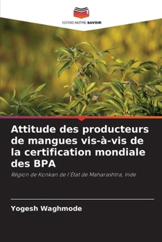 Paperback Attitude des producteurs de mangues vis-à-vis de la certification mondiale des BPA [French] Book