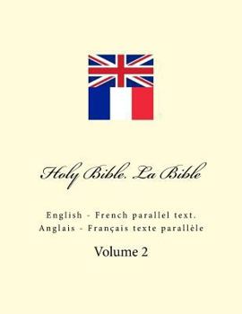 Paperback Holy Bible. La Bible: English - French Parallel Text. Anglais - Français Texte Parallèle Book