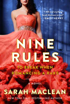 Nine Rules to Break When Romancing a Rake - Book #1 of the Love By Numbers
