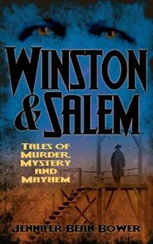 Hardcover Winston & Salem: Tales of Murder, Mystery and Mayhem Book