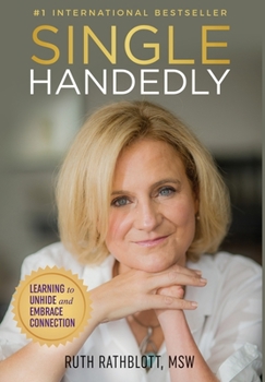 Hardcover Singlehandedly: Learning to Unhide and Embrace Connection Book