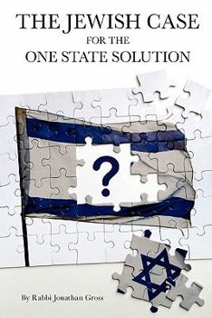 Paperback The Jewish Case for the One State Solution Book