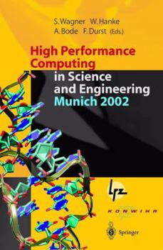 Paperback High Performance Computing in Science and Engineering, Munich 2002: Transactions of the First Joint Hlrb and Konwihr Status and Result Workshop, Octob Book