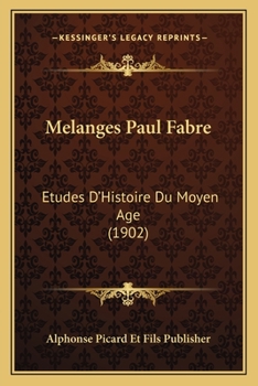 Paperback Melanges Paul Fabre: Etudes D'Histoire Du Moyen Age (1902) [French] Book