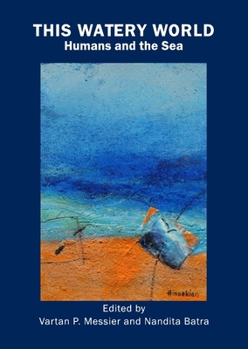 Paperback This Watery World: Humans and the Sea Book
