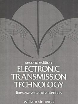 Paperback Electronic Transmission Technology: Lines, Waves, and Antennas Book