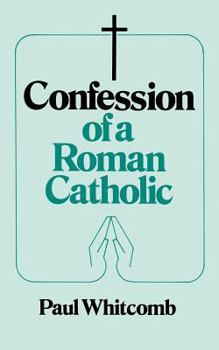 Paperback Confession of a Roman Catholic Book