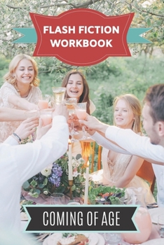 Paperback Flash Fiction Workbook Coming Of Age: Smart designed notebook with theme and protagonist plot to help you write short stories fast. Book