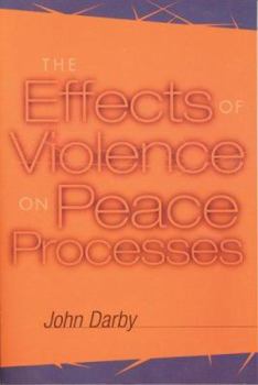 Paperback The Effects of Violence on Peace Processes Book