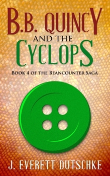 Paperback B. B. Quincy and the Cyclops: Book 4 of the Beancounter Saga Book