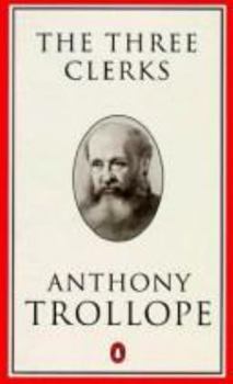 Paperback The Three Clerks: A Novel (Trollope, Penguin) Book