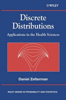 Hardcover Discrete Distributions: Applications in the Health Sciences Book