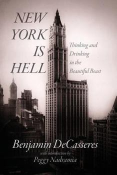Paperback New York is Hell: Thinking and Drinking in the Beautiful Beast Book