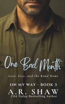 One Bad Month: Love, Lies, and the Road Home (On My Way)