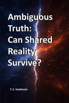 Paperback Ambiguous Truth: Can Shared Reality Survive? Book