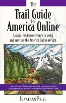 Paperback The Trail Guide to America Online: A Rapid-Reading Reference to Using and Cruising the America Online Service Book