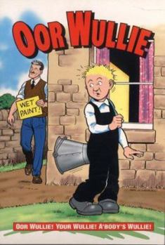 Paperback OOR WULLIE ( Oor Wullie! Your Wullie! A'body's Wullie! ) Book