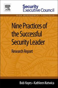 Paperback Nine Practices of the Successful Security Leader: Research Report Book