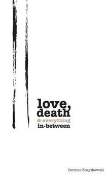 Paperback Love, Death & Everything In-Between Book