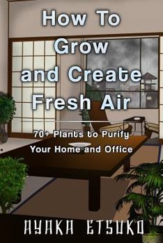 Paperback How To Grow and Create Fresh Air Book