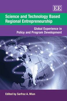 Science and Technology Based Regional Entrepreneurship: Global Experience in Policy and Program Development