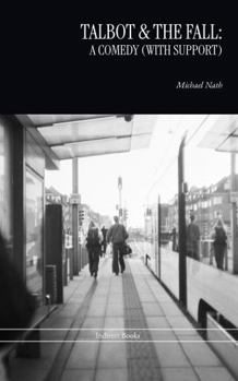 Paperback Talbot & The Fall: A Comedy (With Support) Book