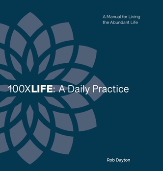 Hardcover 100XLife: A Daily Practice: A Daily Practice: A Daily Practice Book