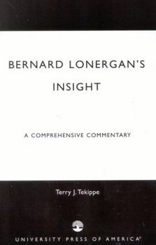 Paperback Bernard Lonergan's Insight: A Comprehensive Commentary Book
