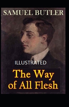 Paperback The Way of All Flesh Illustrated Book
