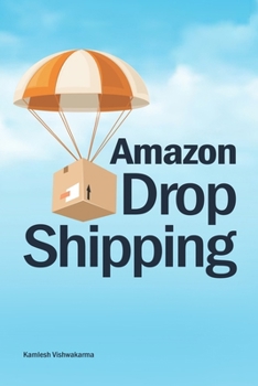 Amazon Drop Shipping: This book explores selecting profitable niches, sourcing quality products, scaling your business efficiently, and tackling challenges and risks (Amazon Selling Mastery)