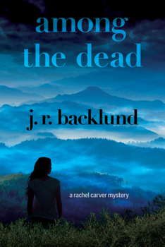 Among the Dead - Book #1 of the Rachel Carver
