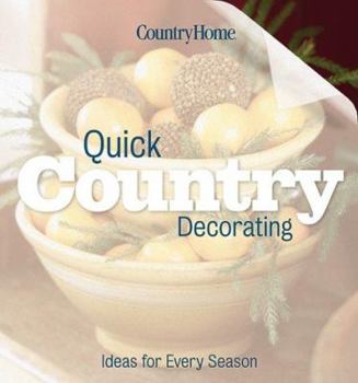 Hardcover Quick Country Decorating: Ideas for Every Season Book