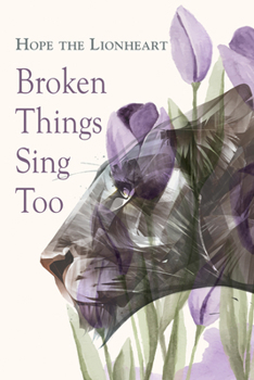 Paperback Broken Things Sing Too Book
