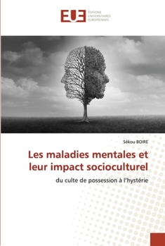 Paperback Les maladies mentales et leur impact socioculturel [French] Book