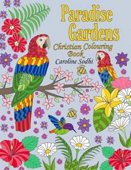 Paperback Christian Colouring Book: Paradise Gardens Book
