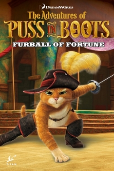 Paperback Puss in Boots: Furball of Fortune Book