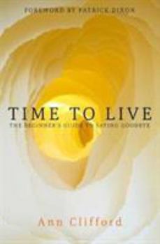 Paperback Time to Live: The Beginner's Guide to Saying Goodbye Book