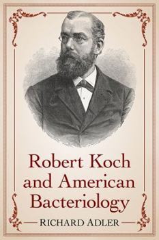 Paperback Robert Koch and American Bacteriology Book