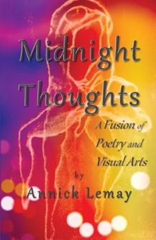 Paperback Midnight Thoughts: A fusion of poetry and visual arts Book