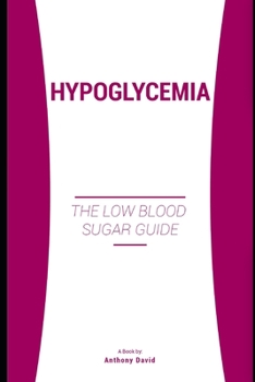 Paperback Hypoglycemia: The Low Blood Sugar Guide Book