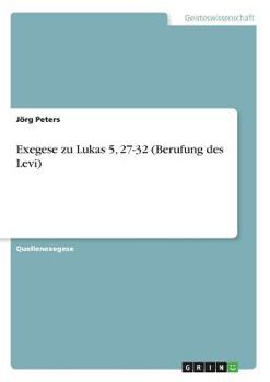 Paperback Exegese zu Lukas 5, 27-32 (Berufung des Levi) [German] Book