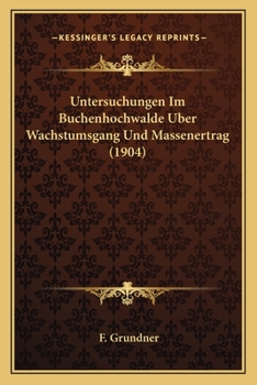 Paperback Untersuchungen Im Buchenhochwalde Uber Wachstumsgang Und Massenertrag (1904) [German] Book